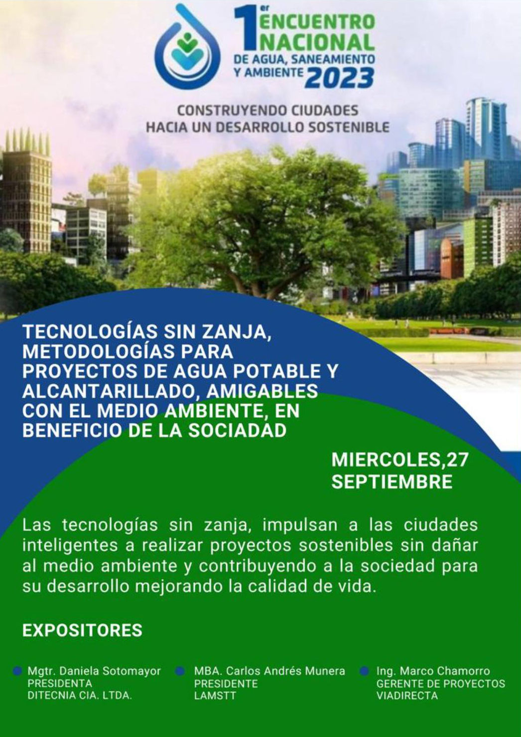 Tecnologías sin zanja, metodologías para proyectos de Agua Potable y Alcantarillado, amigables con el Medio Ambiente, en beneficio de la sociedad.  Miércoles 27 de Septiembre 2023.